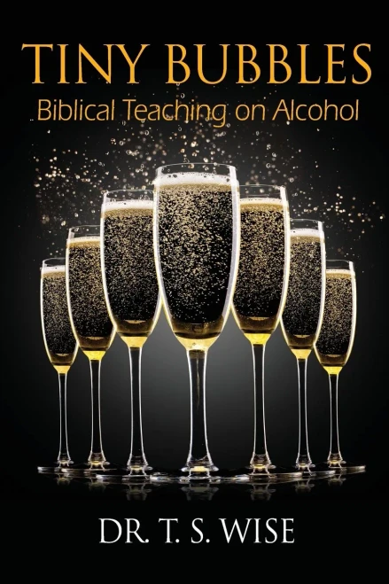 Tiny Bubbles: Biblical Teaching On Alcohol