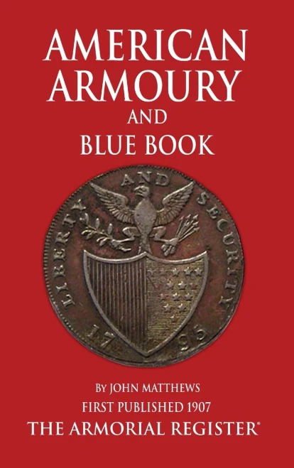 Mathews' American Armoury And Blue Book