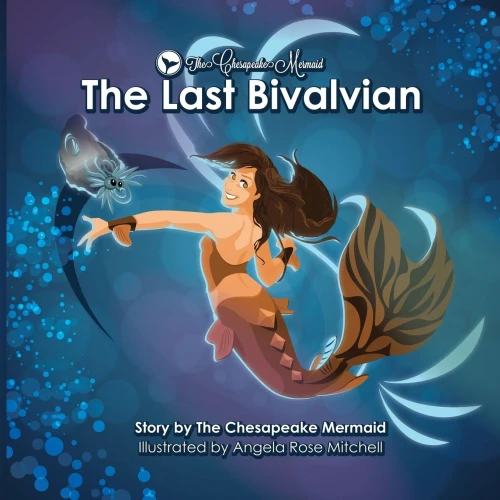 The Chesapeake Mermaid: And The Last Bivalvian (1)