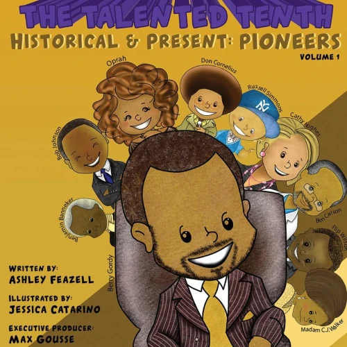The Talented Tenth Historical & Present: Pioneers (1)