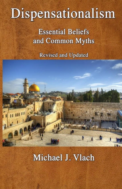 Dispensationalism: Essential Beliefs And Common Myths