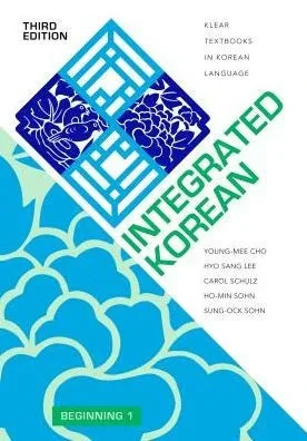 Integrated Korean: Beginning 1, Third Edition (Klear Textbooks In Korean Language, 33)