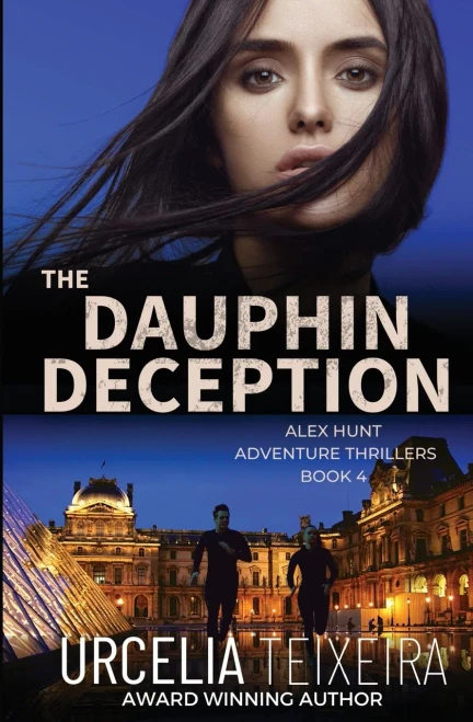 The Dauphin Deception: An Alex Hunt Archaeological Thriller (Alex Hunt Adventure Thrillers)