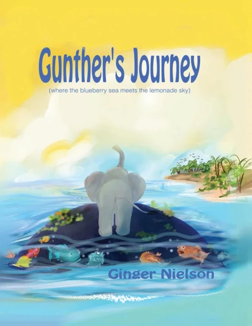 Gunther'S Journey: Where The Blueberry Sea Meets The Lemonade Sky