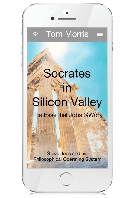 Socrates In Silicon Valley: The Essential Jobs @Work