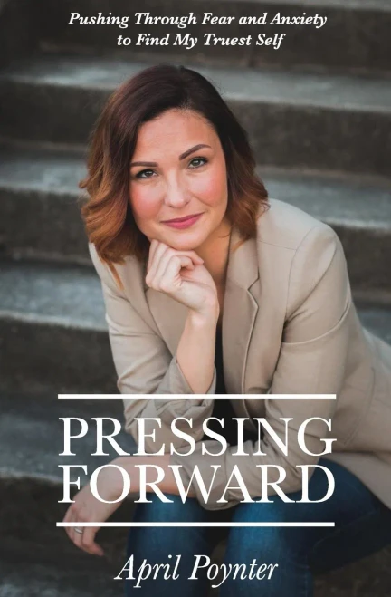 Pressing Forward: Pushing Through Fear And Anxiety To Find My Truest Self