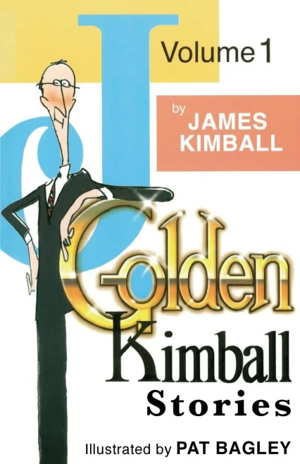 J. Golden Kimball Stories Volume 1 (The Mormon Humor Collection)