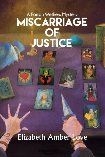 Miscarriage Of Justice: A Farrah Wethers Mystery (Book 3): A Farrah Wethers Mystery (Farrah Wethers Mysteries)