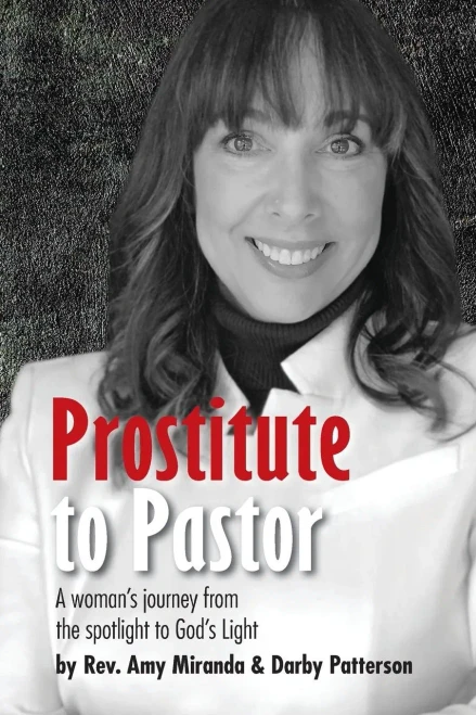 Prostitute To Pastor: A Woman'S Journey From The Spotlight To God'S Light