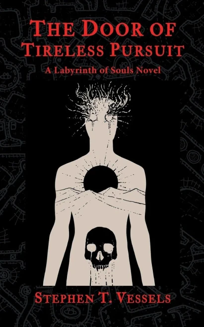 The Door Of Tireless Pursuit: A Labyrinth Of Souls Novel