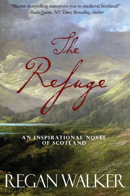 The Refuge: An Inspirational Novel Of Scotland