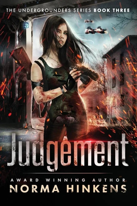 Judgement: A Young Adult Science Fiction Dystopian Novel (The Undergrounders Series Book Three)