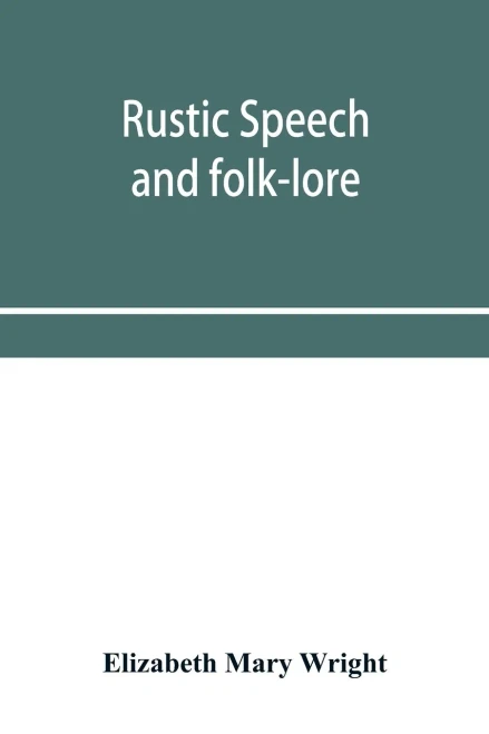 Rustic speech and folk-lore