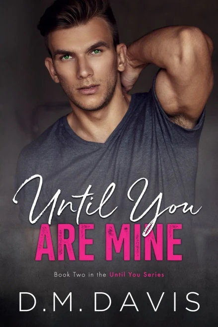 Until You Are Mine: Book 2 In The Until You Series