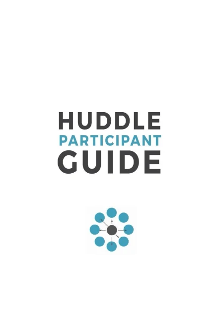 Huddle Participant Guide, 2Nd Edition