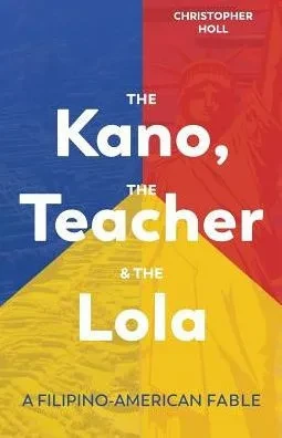 The Kano, The Teacher & The Lola: A Filipino-American Fable