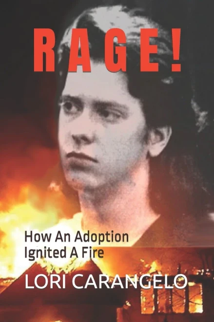 Rage !: How An Adoption Ignited A Fire