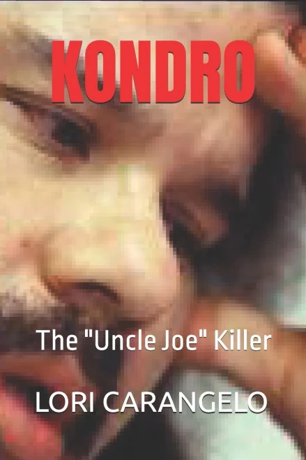 Kondro: The "Uncle Joe" Killer