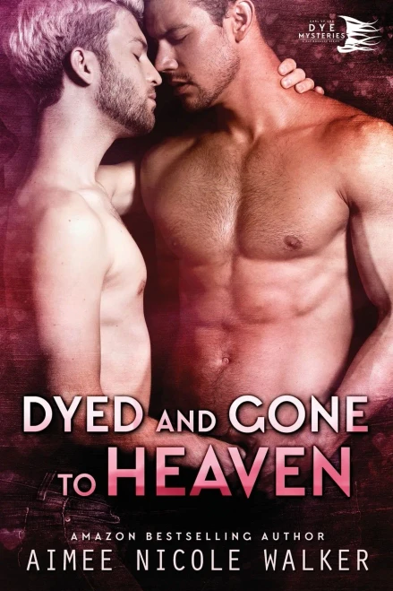 Dyed And Gone To Heaven (Curl Up And Dye Mysteries, #3)