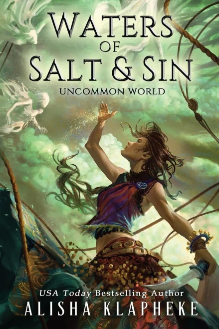 Waters Of Salt And Sin: Uncommon World Book One