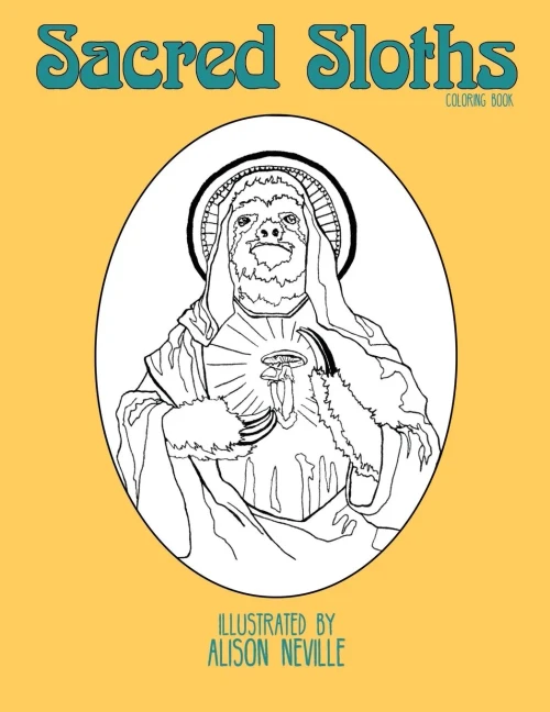 Sacred Sloths: Coloring Book