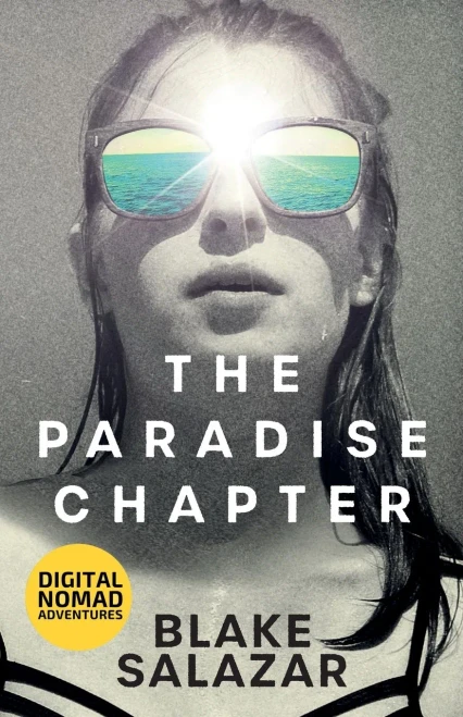 The Paradise Chapter (Digital Nomad Adventures)