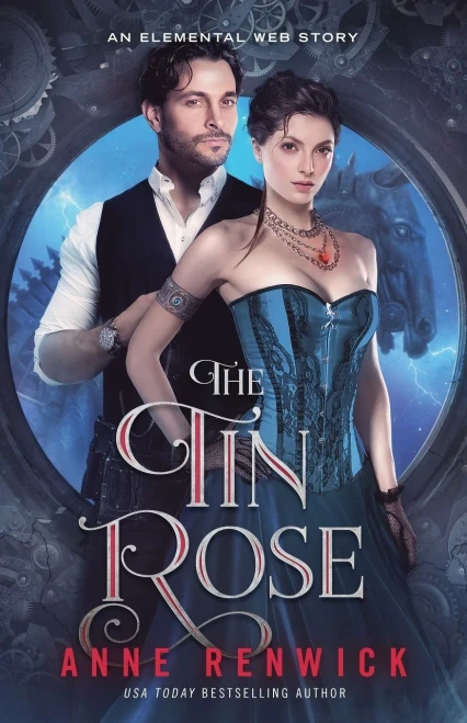 The Tin Rose: A Short Story (An Elemental Steampunk Chronicle)