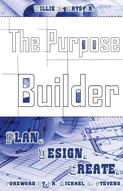 The Purpose Builder: Plan. Design. Create.