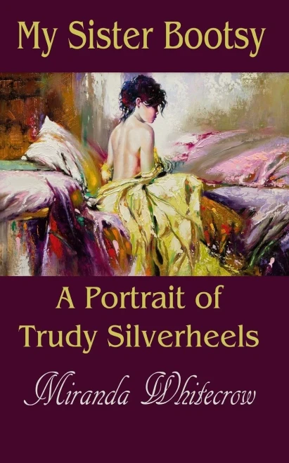 My Sister Bootsy: A Portrait Of Trudy Silverheels