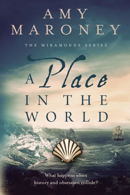 A Place In The World: Book 3, The Miramonde Series