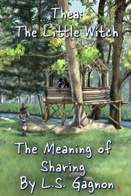 The Meaning Of Sharing: Thea: The Little Witch (The Little Witch Series)
