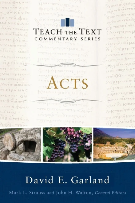 Acts (Teach The Text Commentary Series)