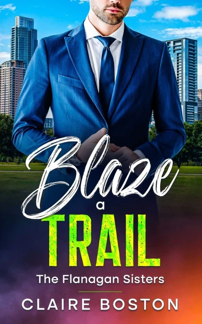 Blaze A Trail (The Flanagan Sisters)