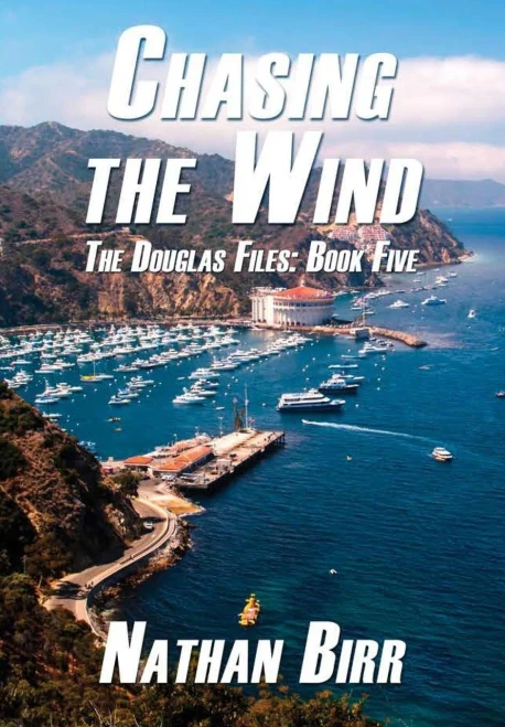 Chasing The Wind - The Douglas Files: Book Five