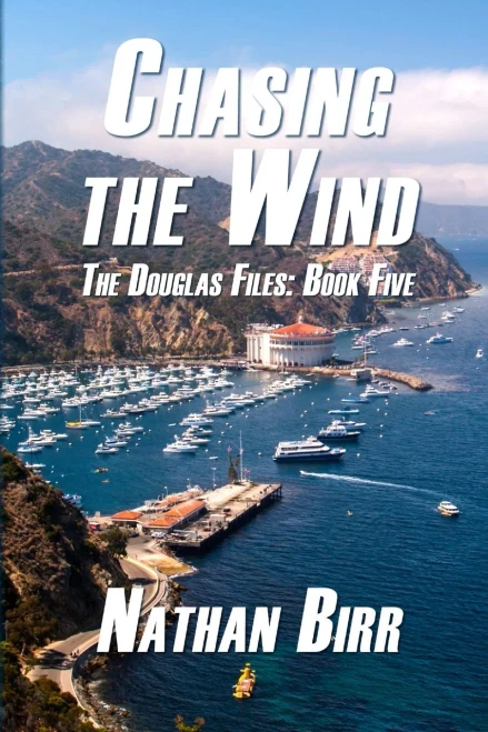 Chasing The Wind - The Douglas Files: Book Five