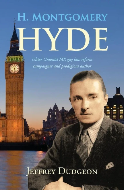 H. Montgomery Hyde: Ulster Unionist Mp, Gay Law Reform Campaigner And Prodigious Author