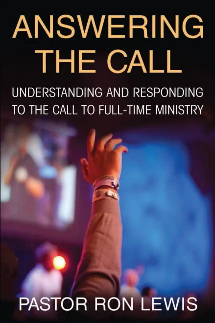 Answering The Call: Understanding And Responding To The Call To Full-Time Ministry (1)