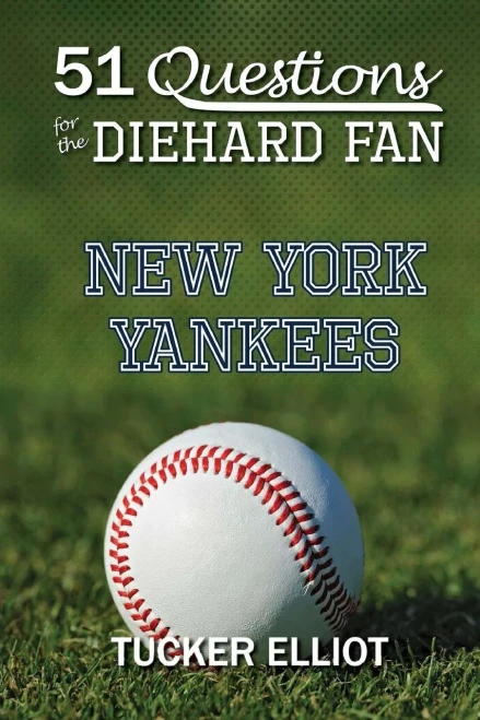 51 Questions For The Diehard Fan: New York Yankees