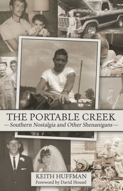 The Portable Creek: Southern Nostalgia and Other Shenanigans - Paperback