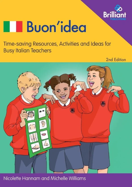 Buon'Idea (2Nd Edition): Time Saving Resources, Activities And Ideas For Busy Italian Teachers