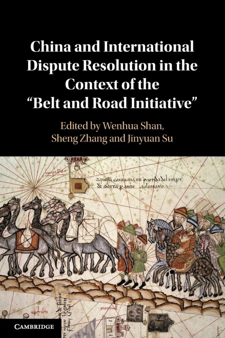 China And International Dispute Resolution In The Context Of The Æbelt And Road Initiative'