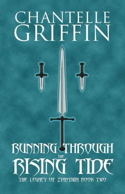 Running Through The Rising Tide: The Legacy Of Zyanthia - Book Two