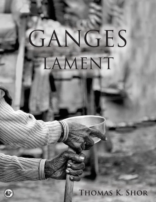 Ganges Lament: Black & White Photographic Portraits From The Sacred Indian City Of Varanasi