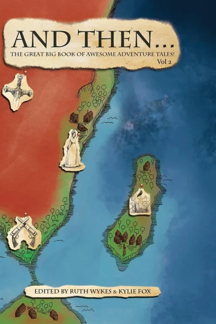 And Then... Vol 2: The Great Big Book Of Adventure Tales!