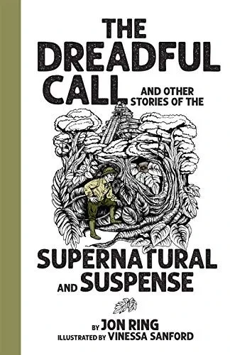 Dreadful Call: And Other Stories of the Supernatural and Suspense