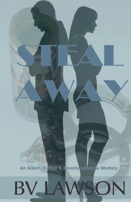 Steal Away: An Adam Dutton & Beverly Laborde Mystery (Adam Dutton & Beverly Laborde Mystery Series)