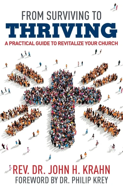 From Surviving To Thriving: A Practical Guide To Revitalize Your Church
