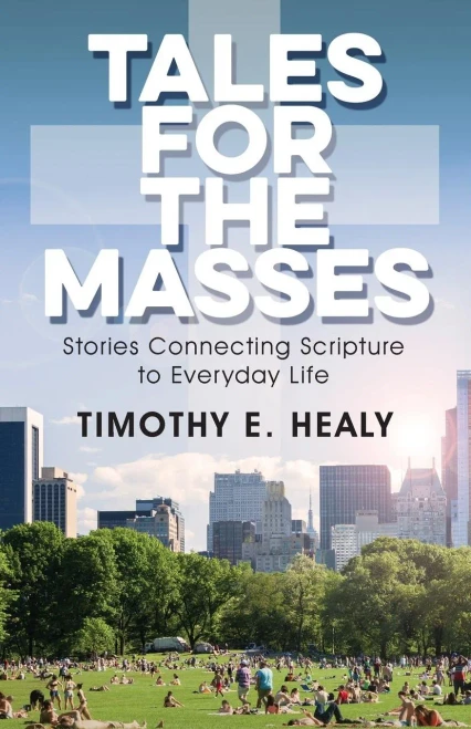 Tales For The Masses: Stories Connecting Scripture To Everyday Life