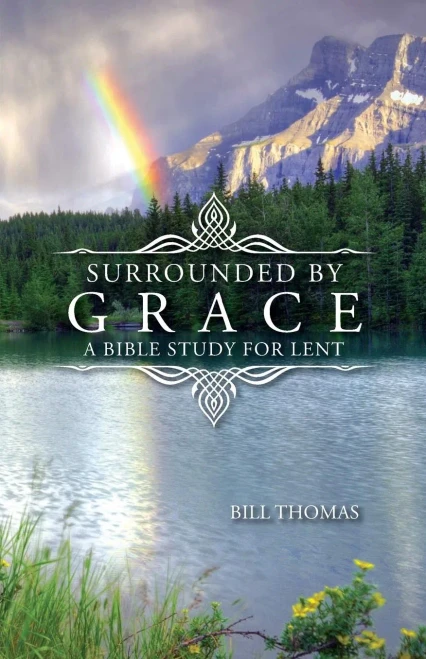 Surrounded By Grace: A Bible Study For Lent