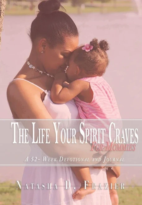 The Life Your Spirit Craves For Mommies